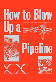 دانلود فیلم چگونه یک خط لوله را منفجر کنیم 2023 How to Blow Up a Pipeline ✔️ دوبله و زیرنویس فارسی