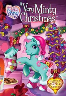 دانلود انیمیشن پونی کوچولوی من: یک کریسمس خیلی نعنایی My Little Pony: A Very Minty Christmas 2005 ✔️ دوبله و زیرنویس فارسی