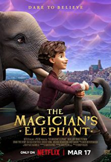 دانلود انیمیشن فیل جادویی The Magician’s Elephant 2023 ✔️ دوبله و زیرنویس فارسی
