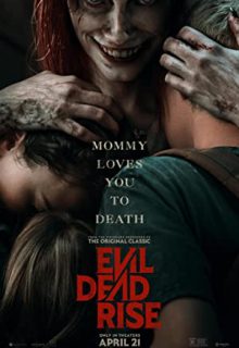 دانلود فیلم ظهور مرده شیطانی Evil Dead Rise 2023 ✔️ دوبله و زیرنویس فارسی