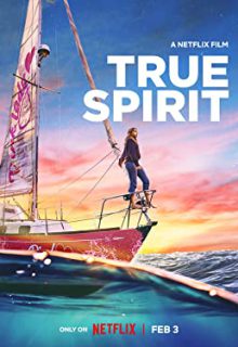 دانلود فیلم شور حقیقی True Spirit 2023 ✔️ دوبله و زیرنویس فارسی