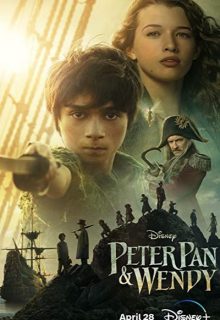 دانلود فیلم پیتر پن و وندی 2023 Peter Pan & Wendy ✔️ دوبله و زیرنویس فارسی