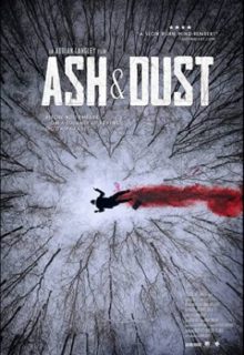 دانلود فیلم خاکستر و غبار Ash & Dust 2022 ✔️ دوبله و زیرنویس فارسی