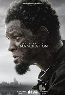 دانلود فیلم رهاسازی Emancipation 2023 ✔️ دوبله و زیرنویس فارسی