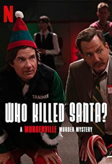 دانلود فیلم چه کسی بابانوئل را کشت Who Killed Santa? A Murderville Murder Mystery 2022 ✔️ دوبله و زیرنویس فارسی