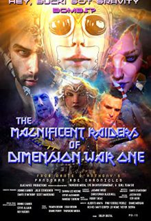 دانلود فیلم مهاجمان باشکوه بعد از جنگ جهانی اول The Magnificent Raiders of Dimension War One 2023 ✔️ دوبله و زیرنویس فارسی