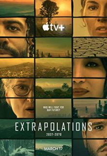 دانلود سریال برون‌ یابی‌ ها Extrapolations 2023 ✔️ زیرنویس فارسی