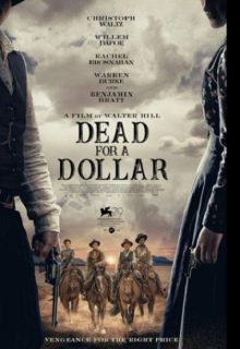 دانلود فیلم کشتن برای یک دلار Dead for A Dollar 2022 ✔️ دوبله و زیرنویس فارسی