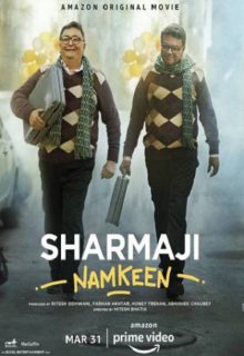 دانلود فیلم شارماجی نامکین Sharmaji Namkeen 2022 ✔️ دوبله و زیرنویس فارسی