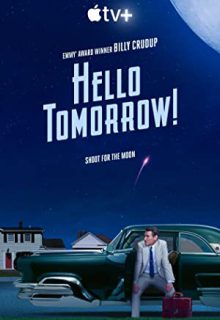 دانلود سریال سلام بر فردا Hello Tomorrow! 2023 ✔️ زیرنویس فارسی