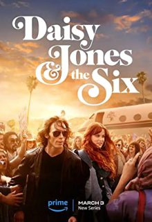 دانلود سریال دیزی جونز و شش نفر Daisy Jones & The Six 2023 ✔️ دوبله و زیرنویس فارسی