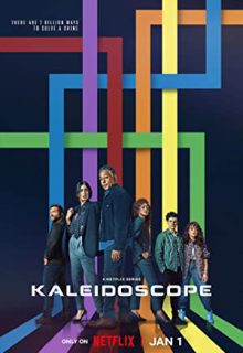 دانلود سریال کلایدسکوپ Kaleidoscope 2023 ✔️ دوبله و زیرنویس فارسی