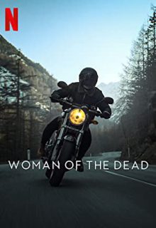 دانلود سریال زنی از دنیای مردگان Woman of the Dead 2023 ✔️ زیرنویس فارسی