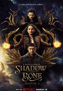 دانلود سریال سایه و استخوان Shadow and Bone 2023 فصل 2 دوم ✔️ زیرنویس فارسی
