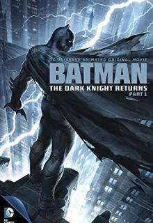 دانلود انیمیشن بتمن: شوالیه تاریکی باز می‌گردد قسمت اول Batman: The Dark Knight Returns, Part 1 2012 ✔️ دوبله فارسی