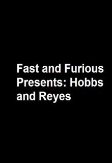 دانلود فیلم سریع و خشمگین تقدیم می‌کند: هابز و رئیس Fast and Furious Presents: Hobbs and Reyes ✔️ زیرنویس فارسی