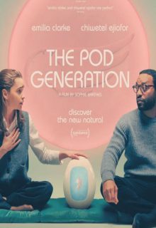 دانلود فیلم نسل پاد The Pod Generation 2023 دوبله و زیرنویس فارسی