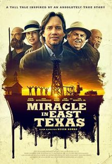 دانلود فیلم معجزه در شرق تگزاس Miracle in East Texas 2023 ✔️ زیرنویس فارسی