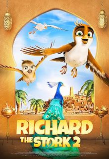 دانلود انیمیشن ریچارد لک لک ۲: اسرار جواهر بزرگ Richard the Stork 2: The Mystery of the Great Jewel 2023 ✔️ دوبله فارسی