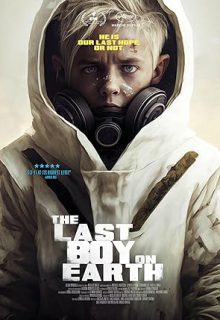 دانلود فیلم آخرین پسر روی زمین The Last Boy on Earth 2023 ✔️ زیرنویس فارسی