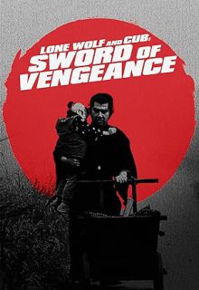 دانلود فیلم گرگ تنها و توله شیر شمشیر انتقام 1972 Lone Wolf and Cub Sword of Vengeance ✔️ زیرنویس فارسی