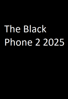 دانلود فیلم تلفن سیاه 2 The Black Phone 2 2025 دوبله و زیرنویس فارسی چسبیده