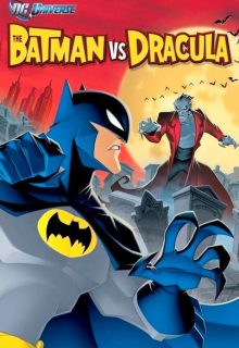 دانلود انیمیشن بتمن در برابر دراکولا The Batman vs. Dracula 2005 دوبله فارسی
