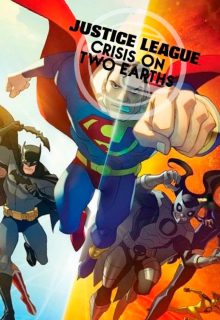 دانلود انیمیشن لیگ عدالت: فاجعه در دو زمین Justice League: Crisis on Two Earths 2010 دوبله فارسی
