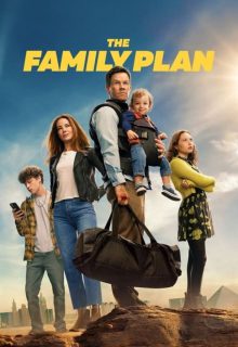 دانلود فیلم نقشه خانوادگی 2023 The Family Plan زیرنویس فارسی