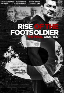 دانلود فیلم خیزش سرباز پیاده 3 2017 Rise of the Footsoldier 3 زیرنویس فارسی