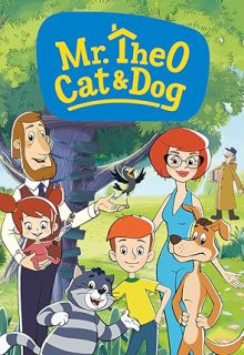 دانلود انیمیشن سریالی آقای تئو، گربه و سگ Mr. Theo, Cat & Dog 2018 زیرنویس فارسی