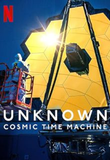 دانلود فیلم ماشین زمان کیهانی ناشناخته 2023 Unknown Cosmic Time Machine زیرنویس فارسی