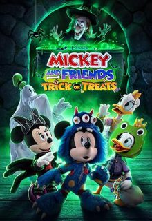 دانلود انیمیشن میکی و دوستان: ترفند یا رفتار Mickey and Friends: Trick or Treats 2023 دوبله فارسی