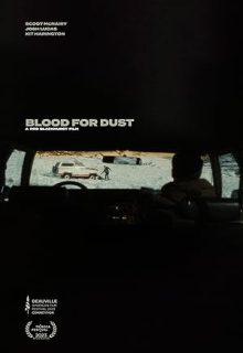 دانلود فیلم خون برای گرد و غبار 2023 Blood For Dust دوبله و زیرنویس فارسی