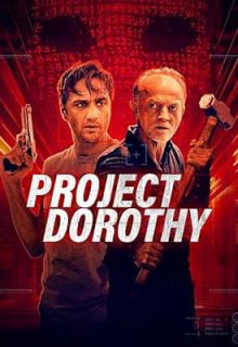 دانلود فیلم پروژه دوروتی 2024 Project Dorothy دوبله فارسی