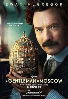 دانلود سریال یک جنتلمن در مسکو A Gentleman in Moscow 2024 فصل اول زیرنویس فارسی