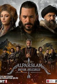 دانلود سریال آلپ ارسلان: امپراتوری بزرگ سلجوقی Alparslan: The Great Seljuks 2021 فصل اول دوبله فارسی