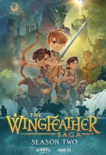 دانلود انیمیشن سریالی حماسه پر بال The Wingfeather Saga 2022 دوبله فارسی