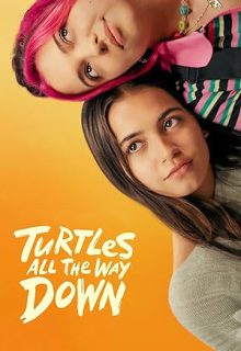 دانلود فیلم عقب گرد ناتمام 2024 Turtles All the Way Down زیرنویس فارسی