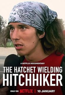 دانلود مستند مسافر تیشه به دست 2023 The Hatchet Wielding Hitchhiker زیرنویس فارسی