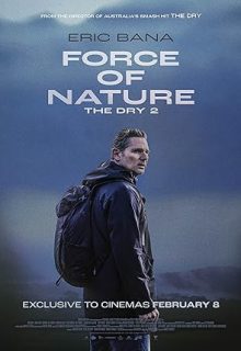 دانلود فیلم نیروی طبیعت خشکسالی 2 2024 Force of Nature The Dry 2 دوبله و زیرنویس فارسی