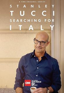 دانلود مستند سریالی استنلی توچی: در جستجوی ایتالیا Stanley Tucci: Searching for Italy 2021 فصل اول دوبله فارسی